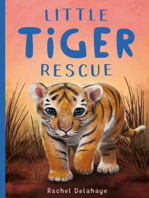 cover image of Little Tiger Rescue